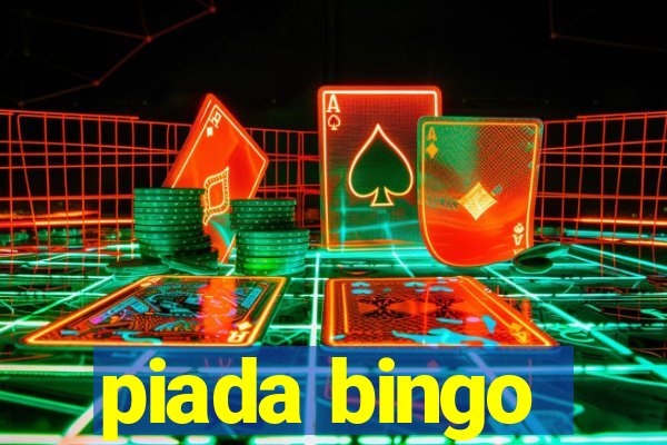 piada bingo